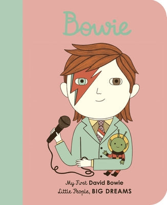 David Bowie: My First David Bowie [Board Book]volume 26 by Sanchez Vegara, Maria Isabel