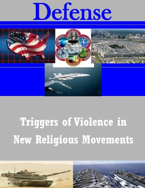 Triggers of Violence in New Religious Movements by Naval Postgraduate School