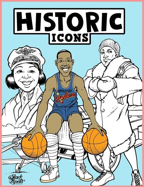 Historic Icons Coloring Book: #TheWorldNeedsColor by Maus, Bill