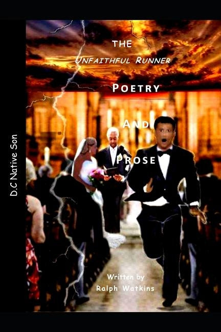 The Unfaithful Runner: Poetry & Prose by Watkins, Ralph