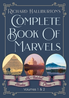Complete Book Of Marvels by Halliburton, Richard &. Illus