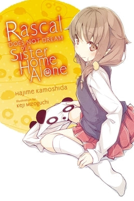 Rascal Does Not Dream of a Sister Home Alone (Light Novel) by Kamoshida, Hajime
