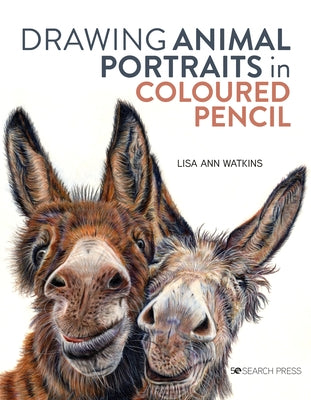 Drawing Animal Portraits in Coloured Pencil by Watkins, Lisa Ann