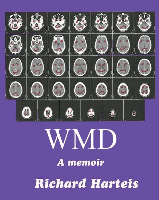 Wmd: A Memoir by Harteis, Richard