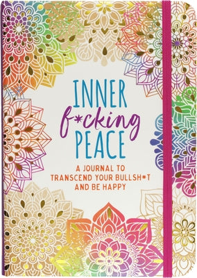 Inner F*cking Peace Journal by Peter Pauper Press, Inc