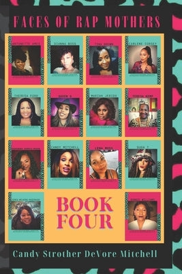 Faces of Rap Mothers Book Four by Collins, Jeffrey
