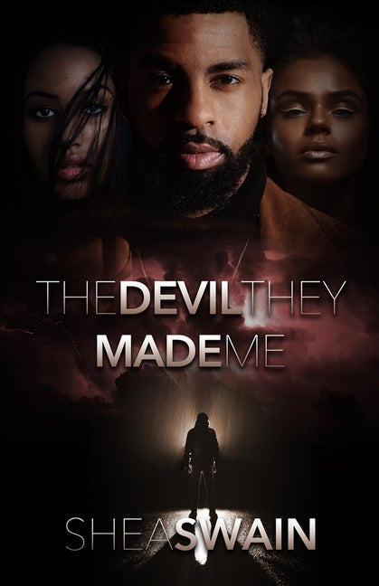The Devil They Made Me by Swain, Shea