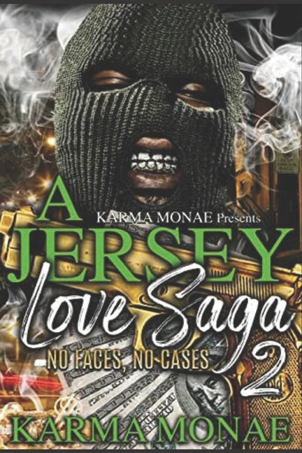 A Jersey Love Saga 2: No Faces, No Cases by Monae, Karma