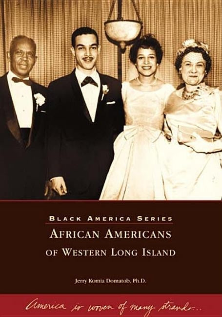 African Americans of Western Long Island by Domatob Ph. D., Jerry Komia