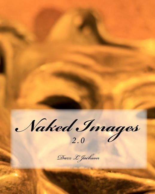 Naked Images 2.0 by Burston, Darrick