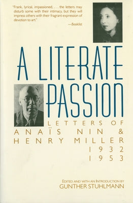 A Literate Passion: Letters of Anaïs Nin & Henry Miller, 1932-1953 by Nin, Anaïs