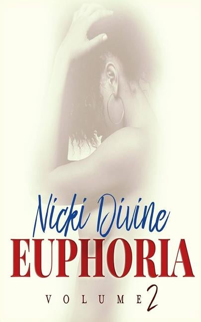 Euphoria volume 2 by Divine, Nicki