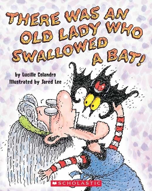 There Was an Old Lady Who Swallowed a Bat! by Colandro, Lucille
