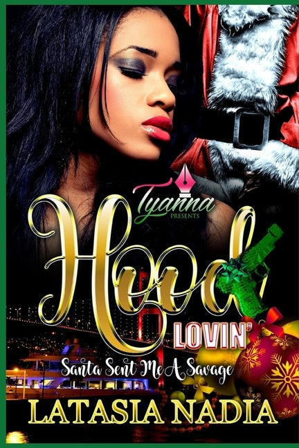 Hood Lovin': Santa Sent Me a Savage by Nadia, Latasia