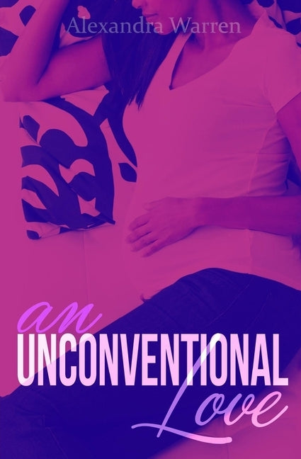 An Unconventional Love by Warren, Alexandra