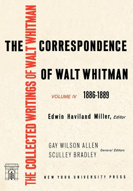 The Correspondence of Walt Whitman (Vol. 4) by Miller, Eric