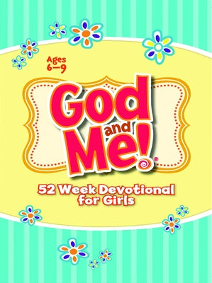 God and Me!: 52 Week Devotional for Girls by Cory, Diane