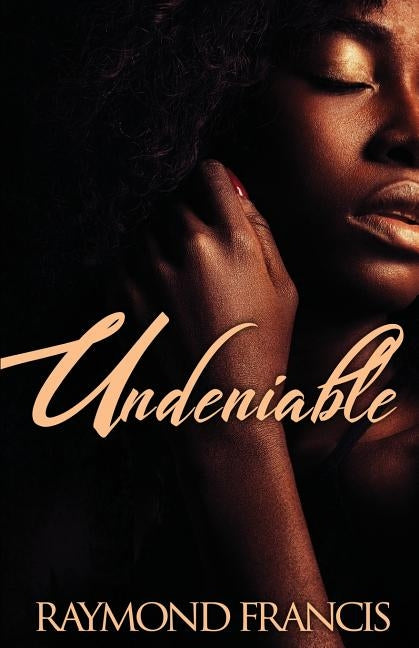 Undeniable by Francis, Raymond