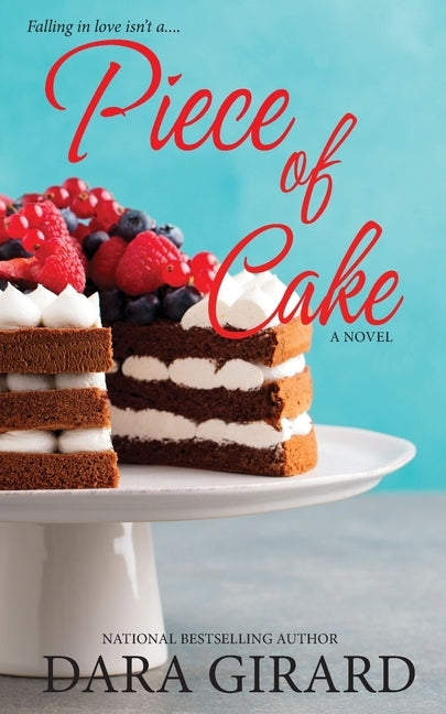 Piece of Cake by Girard, Dara