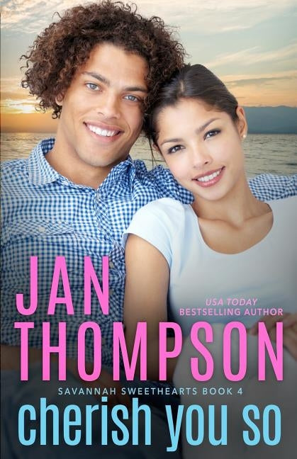 Cherish You So: A Multiethnic Christian Romance by Thompson, Jan