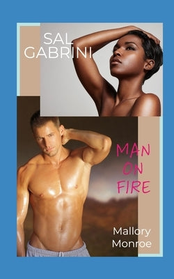 Sal Gabrini: Man on Fire by Monroe, Mallory