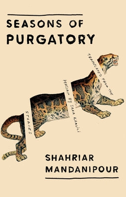 Seasons of Purgatory by Mandanipour, Shahriar