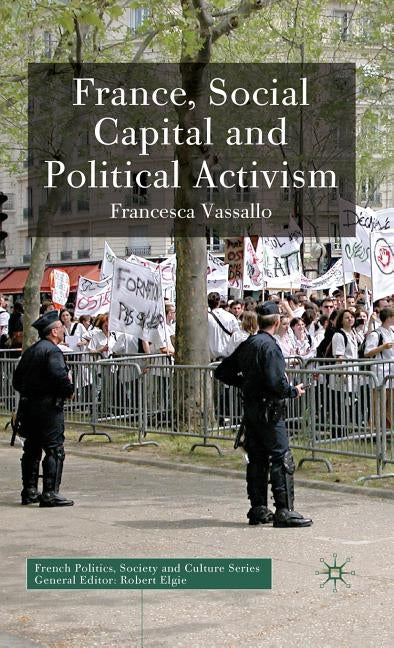 France, Social Capital and Political Activism by Vassallo, F.