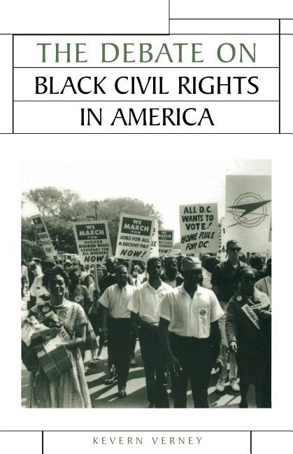 The Debate on Black Civil Rights in America by Verney, Kevern