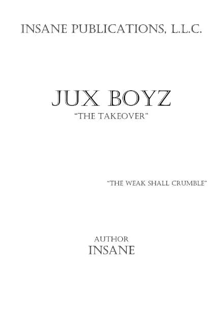 Jux Boyz: The Takeover by Myers, Jamar Insane