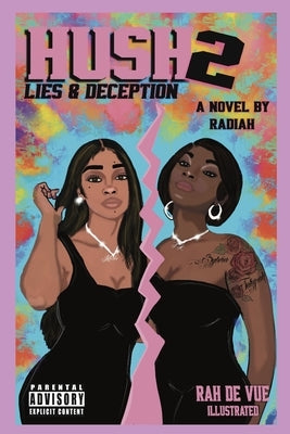 Hush 2: Lies & Deception by de Vue, Rah