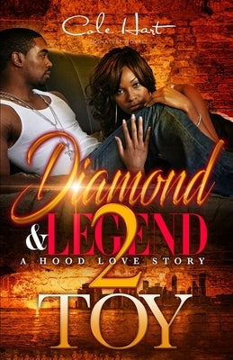 Diamond & Legend 2: A Hood Love Story by Toy