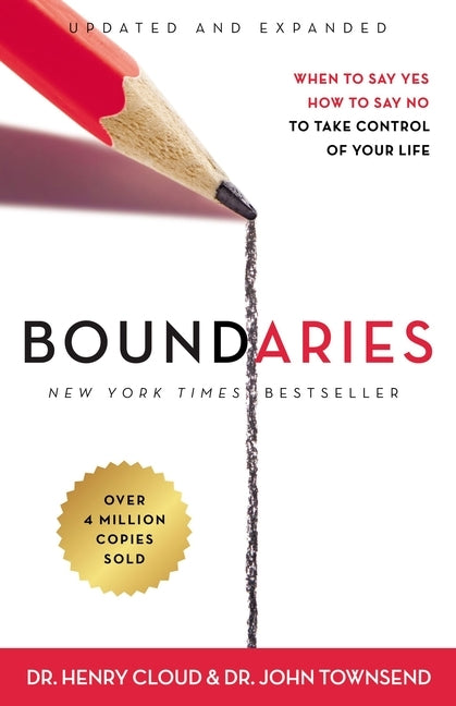 Boundaries Updated and Expanded Edition: When to Say Yes, How to Say No to Take Control of Your Life by Cloud, Henry