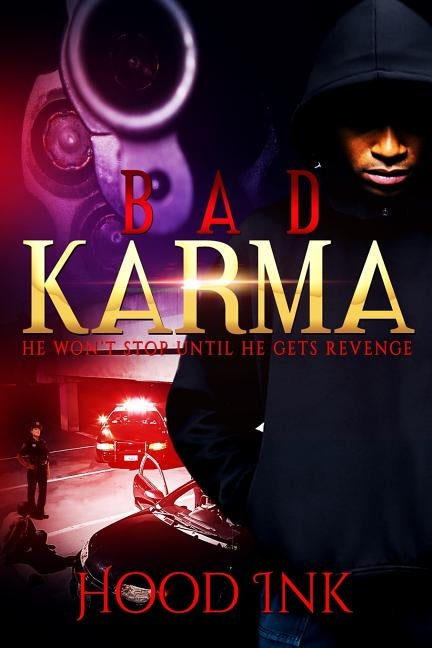 Bad Karma by Ink, Hood