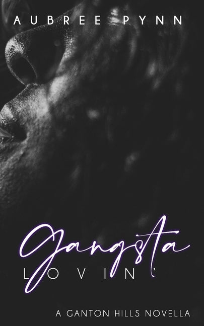 Gangsta Lovin': A Ganton Hills Novella by Boutique, The Editing