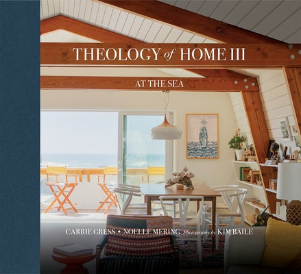 Theology of Home III: At the Sea by Carrie, Gress