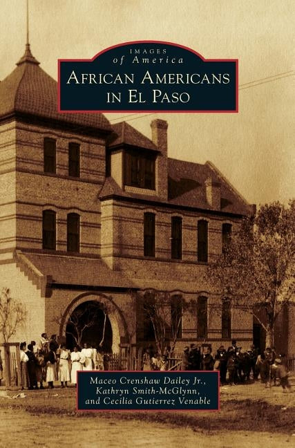 African Americans in El Paso by Dailey, Maceo Crenshaw Jr.
