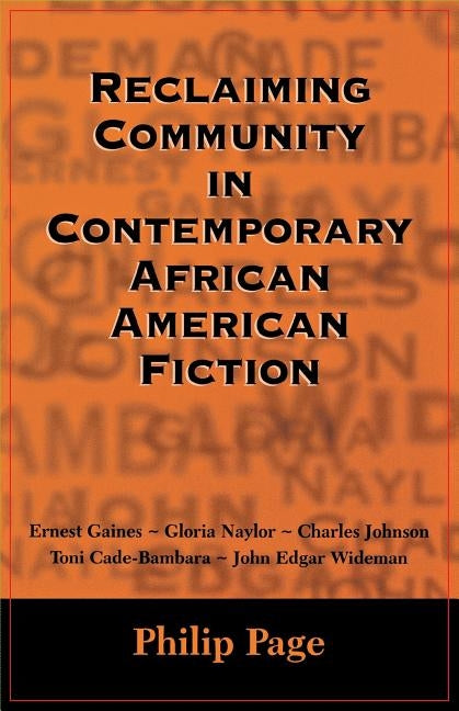 Reclaiming Community in Contemporary African American Fiction by Page, Philip