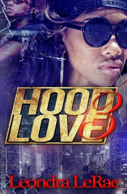 Hood Love 3 by Lerae, Leondra
