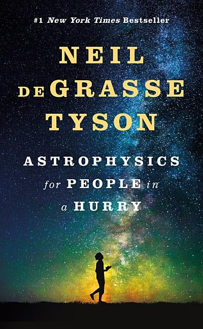 Astrophysics for People in a Hurry by Degrasse Tyson, Neil