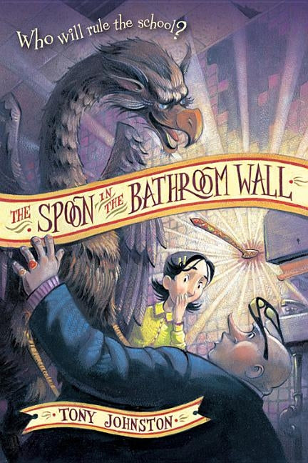 The Spoon in the Bathroom Wall by Johnston, Tony