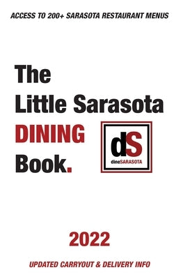 The Little Sarasota Dining Book 2022 by Dinesarasota