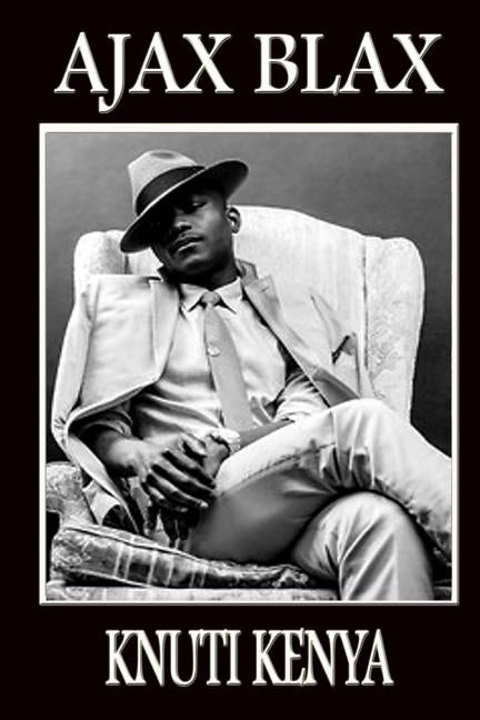 Ajax Blax by Kenya, Knuti