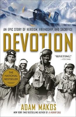 Devotion: An Epic Story of Heroism, Friendship, and Sacrifice by Makos, Adam