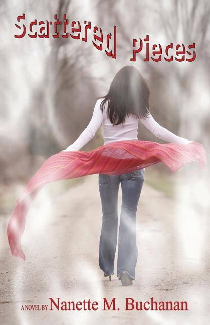 Scattered Pieces by Buchanan, Nanette