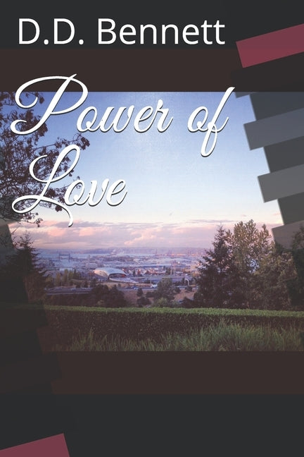 Power of Love by Bennett, D. D.