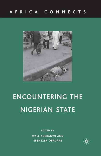 Encountering the Nigerian State by Adebanwi, W.