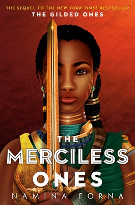 The Gilded Ones #2: The Merciless Ones by Forna, Namina