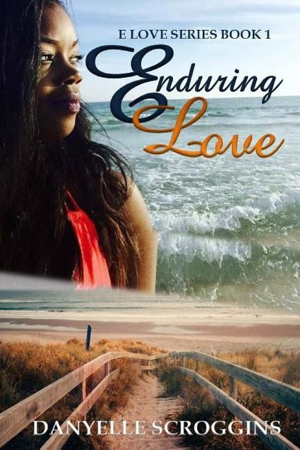 Enduring Love by Scroggins, Danyelle