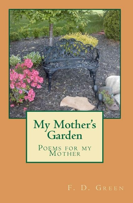 My Mother's Garden by Green, Charles