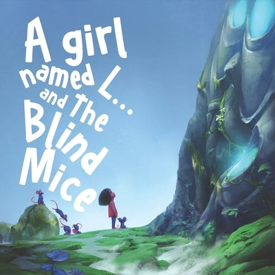A Girl Named L: And the Blind Mice by Pricope-Galan, George